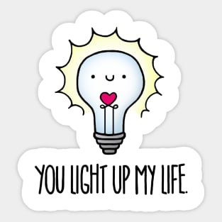 You Light Up My Life Sticker